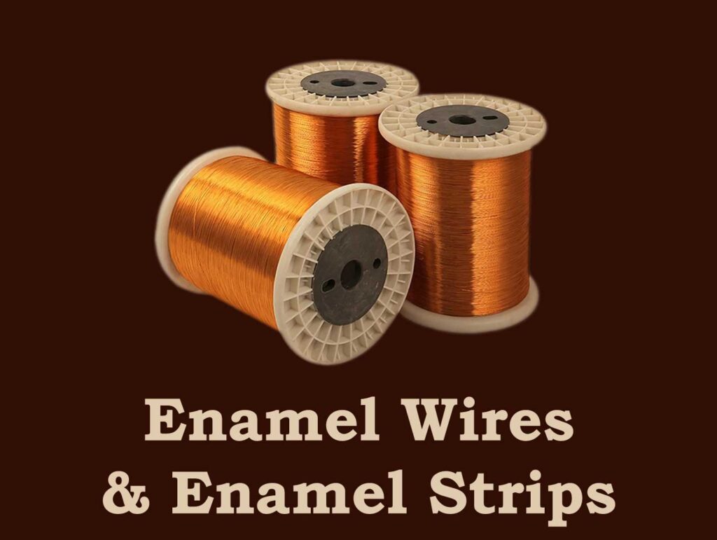 Enameled Wires & Enamel Strips