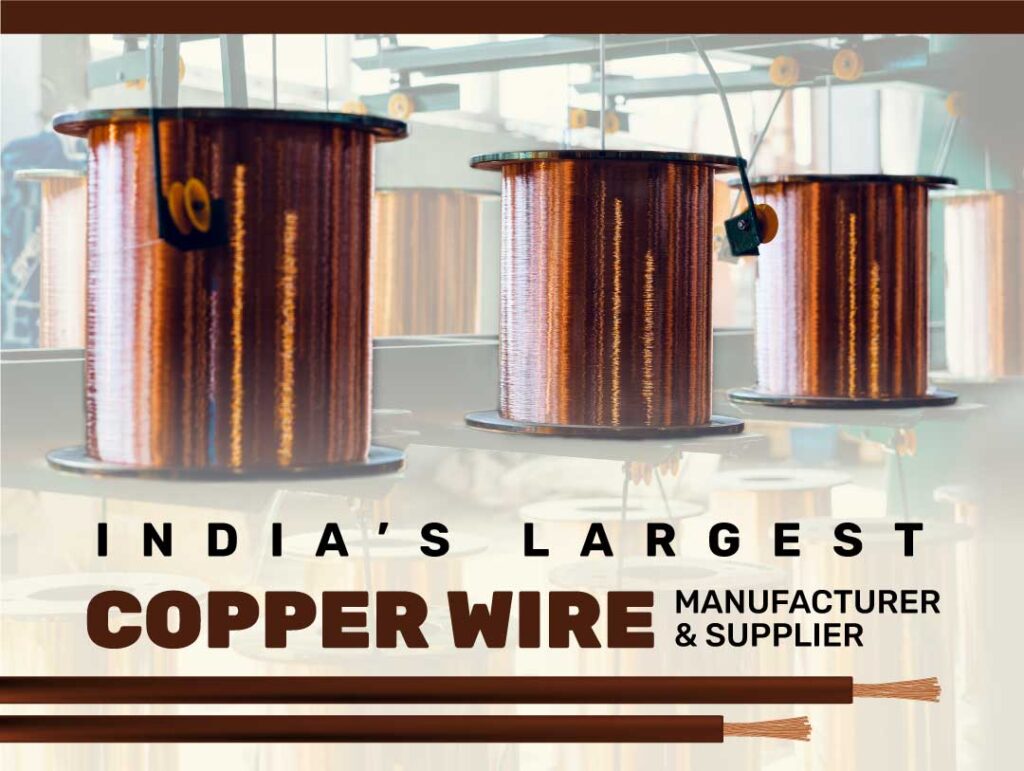 India's Largest Copper Wire Manufacturer & Supplier